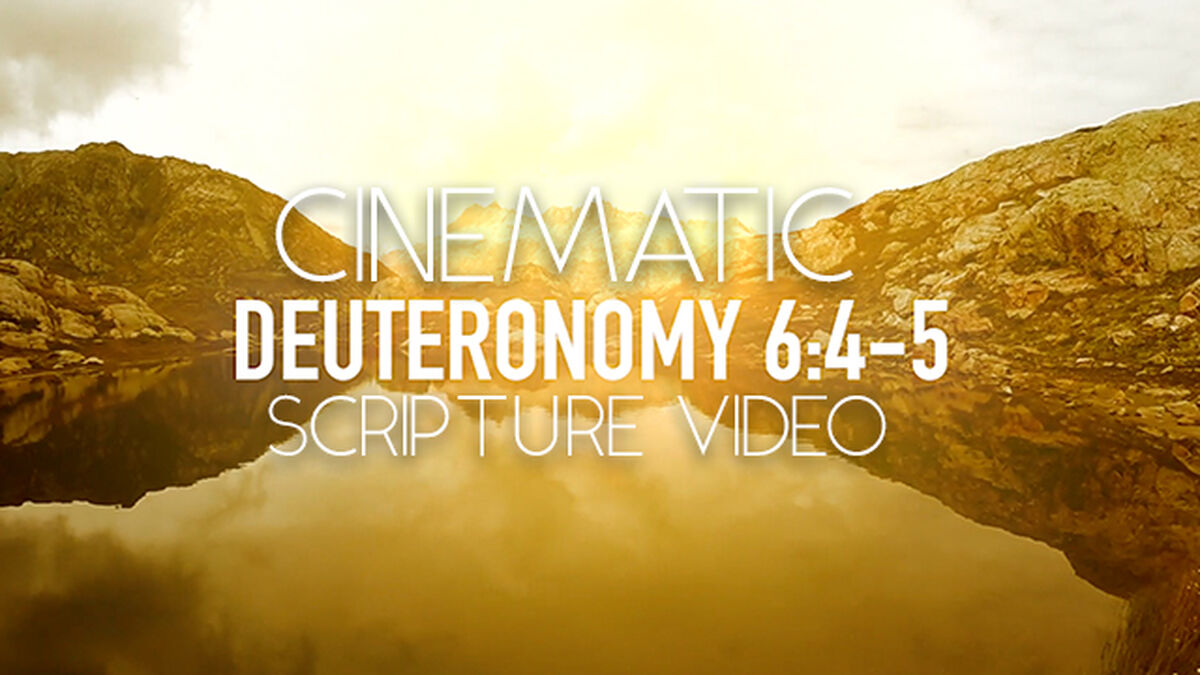 Cinematic Scripture Bumper Video: Deuteronomy 6:4-5 image number 0